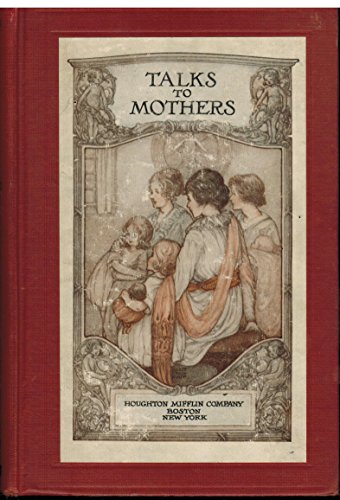 Talks to Mothers Vol. IV (The Kindergarten Chil... B00E59W8UC Book Cover