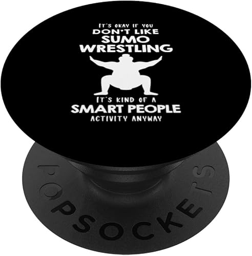 Está bien si no te gusta Sumo Wrestling PopSockets Standard PopGrip
