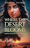 Where the Desert Blooms: A Biblical Fiction Set in the Wilderness (When the Rivers Swell Book 2) (English Edition)