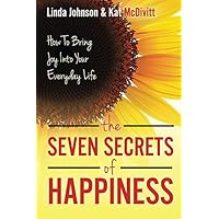 The Seven Secrets of Happiness