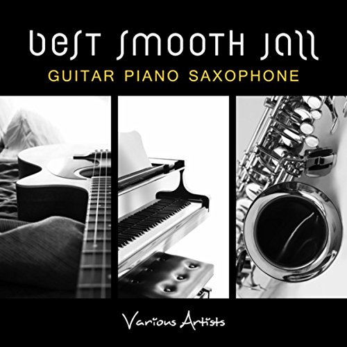 Amazon Music VARIOUS ARTISTSのBest Smooth Jazz (Guitar Piano Saxophone