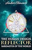 The Human Design Reflector: Barometer of the World