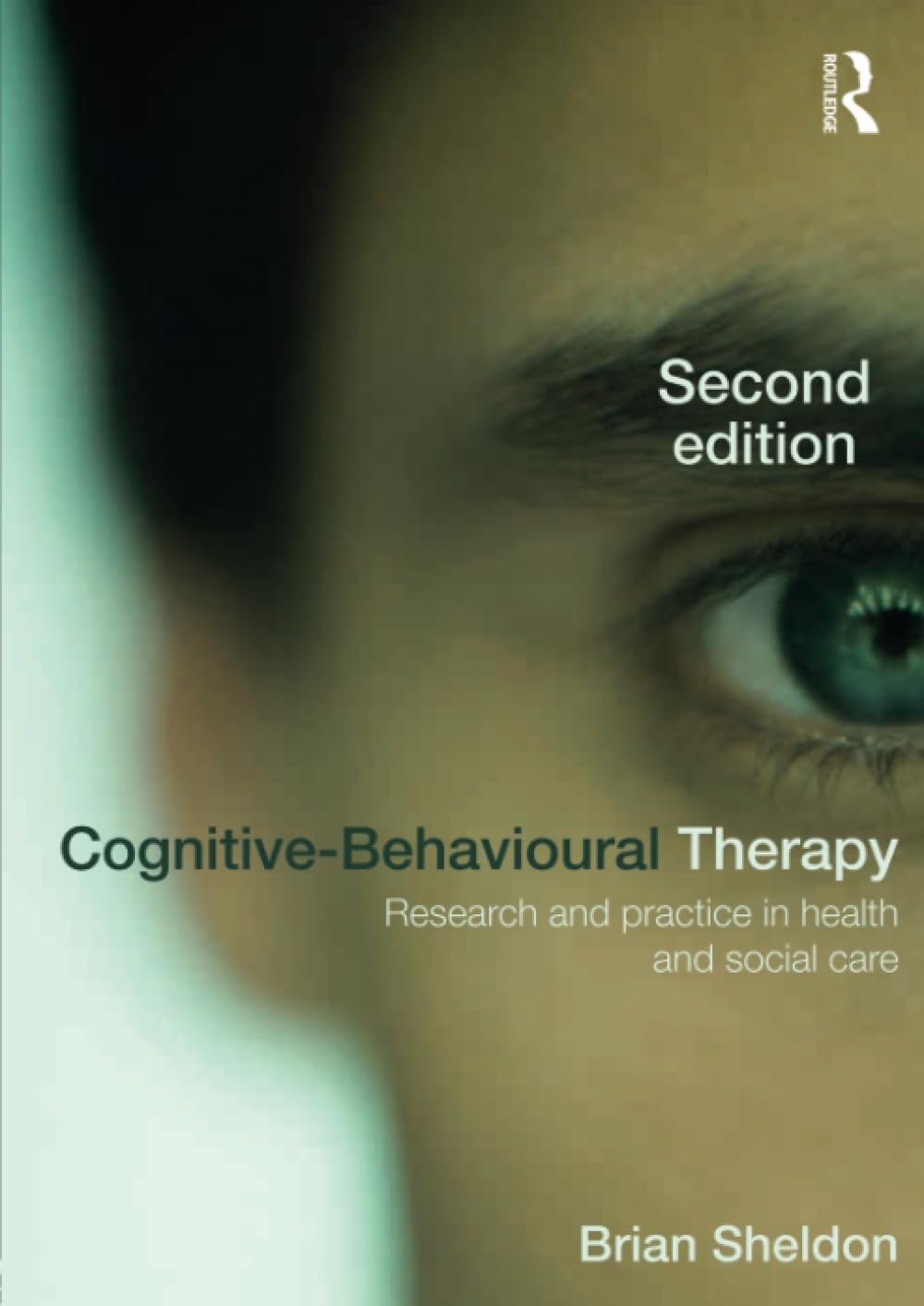 Cognitive-Behavioural Therapy: Research and Practice in Health and Social Care