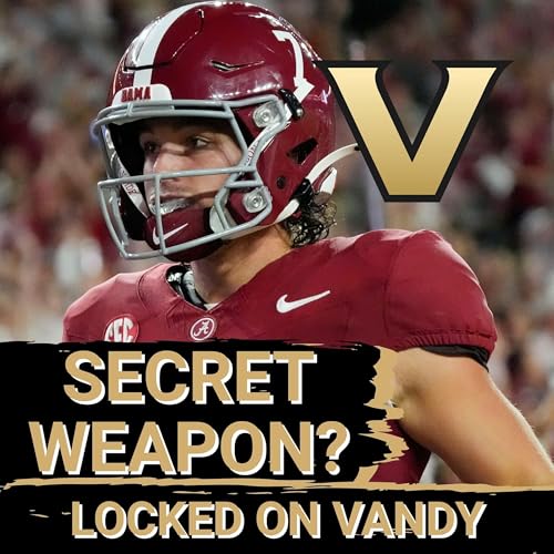 A New Weapon is EMERGING for Vanderbilt and it is Not Who you Expect Podcast Por  arte de portada