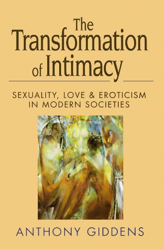 Cover of The Transformation of Intimacy: Sexuality, Love and Eroticism in Modern Societies