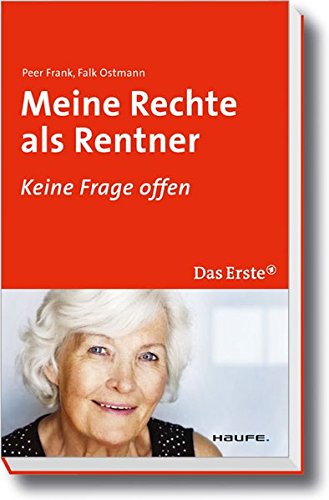 Meine Rechte als Rentner: Keine Frage offen (ARD Buffet bei Haufe) Meine Rechte als Rentner: Keine Frage offen (ARD Buffet bei Haufe)