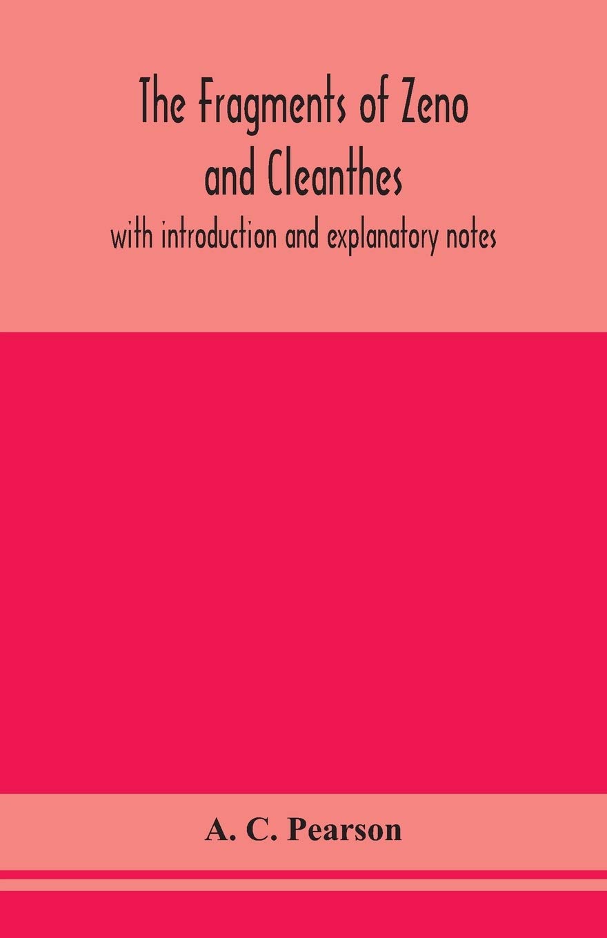 The Fragments Of Zeno And Cleanthes; With Introduction And Explanatory Notes