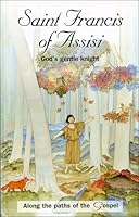 Saint Francis of Assisi: God's Gentle Knight (Along the Paths of the Gospel Series) 0819870064 Book Cover