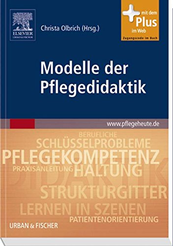 Modelle der Pflegedidaktik: mit pflegeheute.de-Zugang