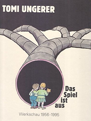 アート・デザイン・音楽 Das Spiel ist aus Tomi Ungerer Das Spiel ist aus」Tomi Ungerer（トミー・ウンゲラー） | Fr