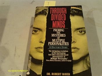 Paperback Through Divided Minds: Probing the Mysteries of Multiple Personalities : A Doctor's Story Book