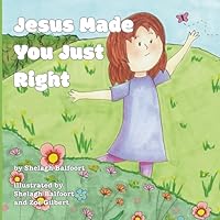 Jesus Made You Just Right 1069743208 Book Cover