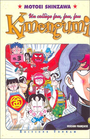 Le Collège Fou, Fou, Fou! - Kimengumi — Tome 3