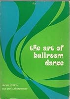 The Art of Ballroom Dance 0808706322 Book Cover