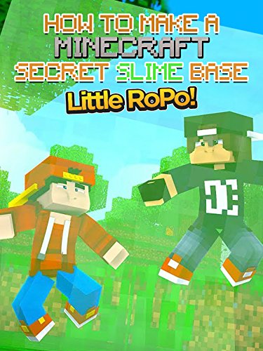 Clip: Little Ropo - How to Make a Minecraft Secret Slime Base!