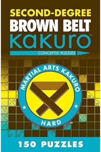 Second-Degree Brown Belt Kakuro (Martial Arts Puzzles Series) Paperback – March 6, 2012