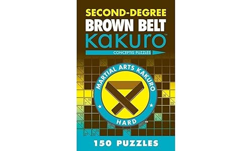Second-Degree Brown Belt Kakuro: Conceptis Puzzles (Second-degree Kakuro)