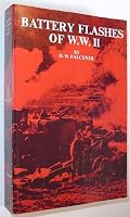 Battery flashes of W.W. II: A thumb-nail sketch of Canadian artillery batteries during the 1939-1945 conflict 0969186509 Book Cover