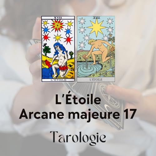 Tarot - Arcane majeure : L'Étoile, l'espoir retrouvé après la tempête