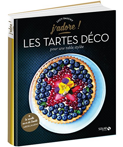 Télécharger Les tartes déco - j'adore livre En ligne