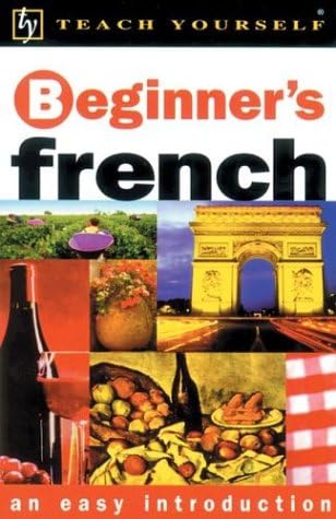 Teach Yourself Beginner's French (Teach Yourself Beginner'S¹Series)