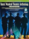 Broadway Presents! Teens' Musical Theatre Anthology: Male Edition: A Treasury of Songs from Stage & Film, Specially Designed for Teen Singers!