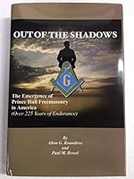 Out of the Shadows The Emergence of Prince Hall Freemasonry in America: Over 225 Years of Endurance 0977238504 Book Cover