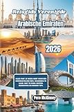Reisgids Verenigde Arabische Emiraten 2026: Alles wat je nodig hebt voor een...