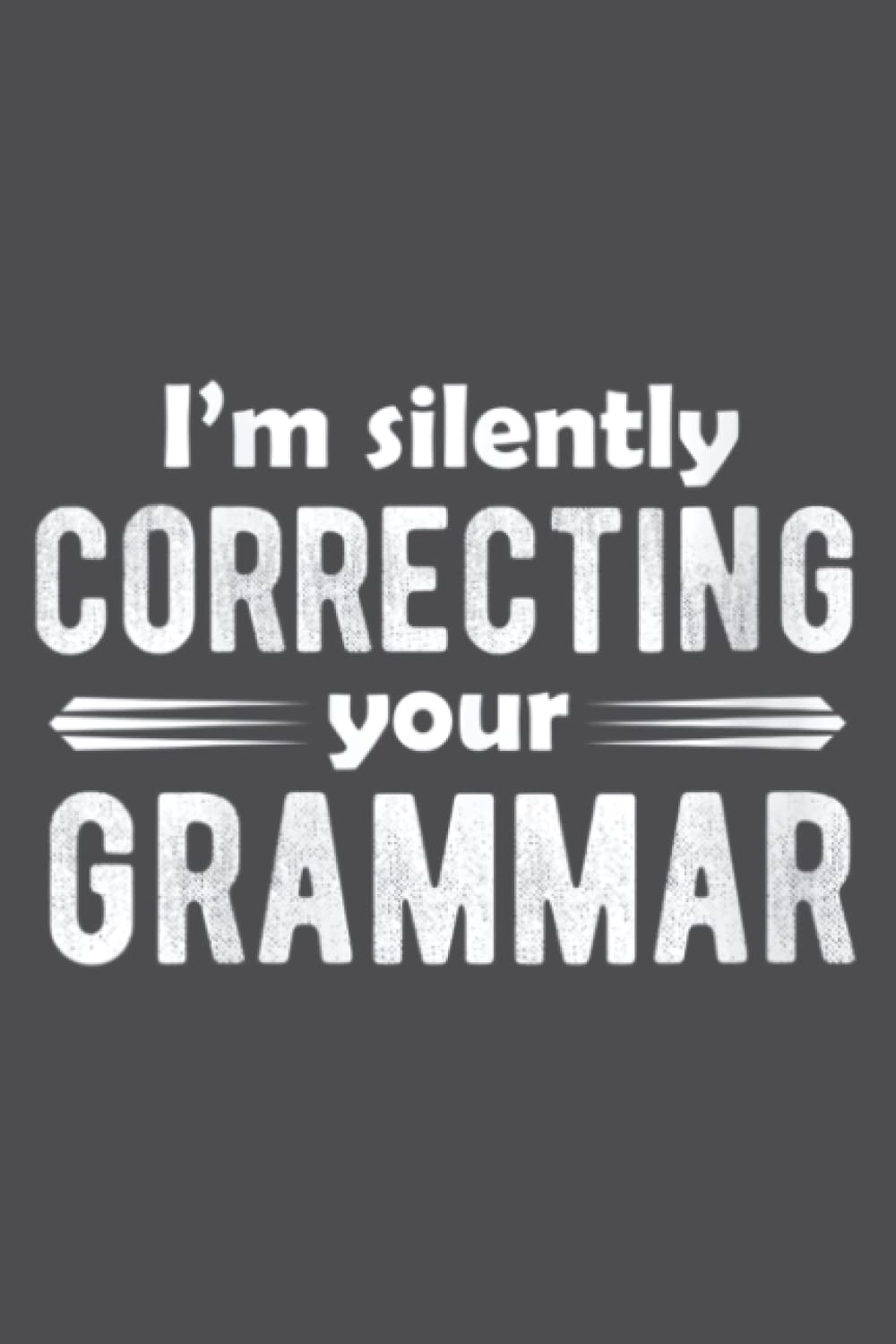 Grammar Silently Correcting Funny Grammar's For Teacher: Special designed covers, with lines inside