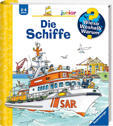 Die Schiffe (Wieso? Weshalb? Warum? junior, Band 8) Die Schiffe (Wieso? Weshalb? Warum? junior, Band 8)