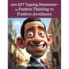200 EFT Tapping Statements for Positive Thinking vs Positive Avoidance Audiobook By Tessa Cason cover art