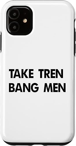 iPhone 11 Take Tren Bang Men Funny Bodybuilding Design Aesthetic Case