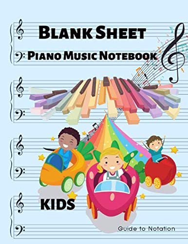Blank Sheet Piano Music Notebook Kids Guide to Notation: Rainbow and Music note Cute Design Perfect Manuscript Paper for Beginner Piano Learning Wide staff (8.5*11) with Content pages Easy to Write in