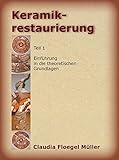restaurierung studium potsdam  Keramik-Restaurierung: Einführung in die theoretischen Grundlagen