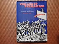 The Age of Firearms: A Pictorial History 051724666X Book Cover
