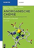 Anorganische Chemie: Prinzipien von Struktur und Reaktivität (De Gruyter Studium)