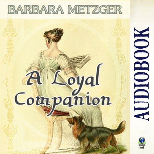 A Loyal Companion (Audio Download) Barbara Metzger, Stevie Zimmerman