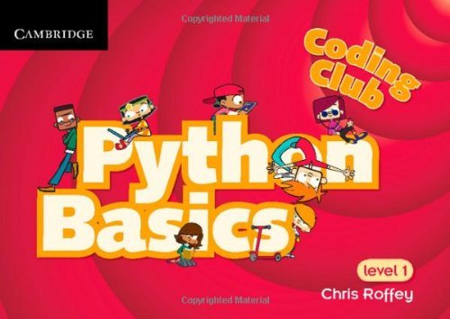 By Chris Roffey Coding Club Level 1 Python Basics (Spi)