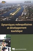 DYNAMIQUES METROPOLITAINES ET DEVELOPPEMENT TOURISTIQUE 2760541673 Book Cover