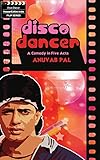  Disco Dancer: A Comedy In Five Acts