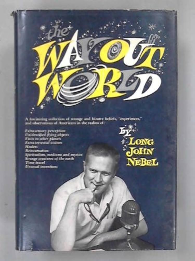 洋書 Way Out World by Long John Nebel(Signed) 洋書 Way Out World by Long John Nebel(Signed) Way Out World