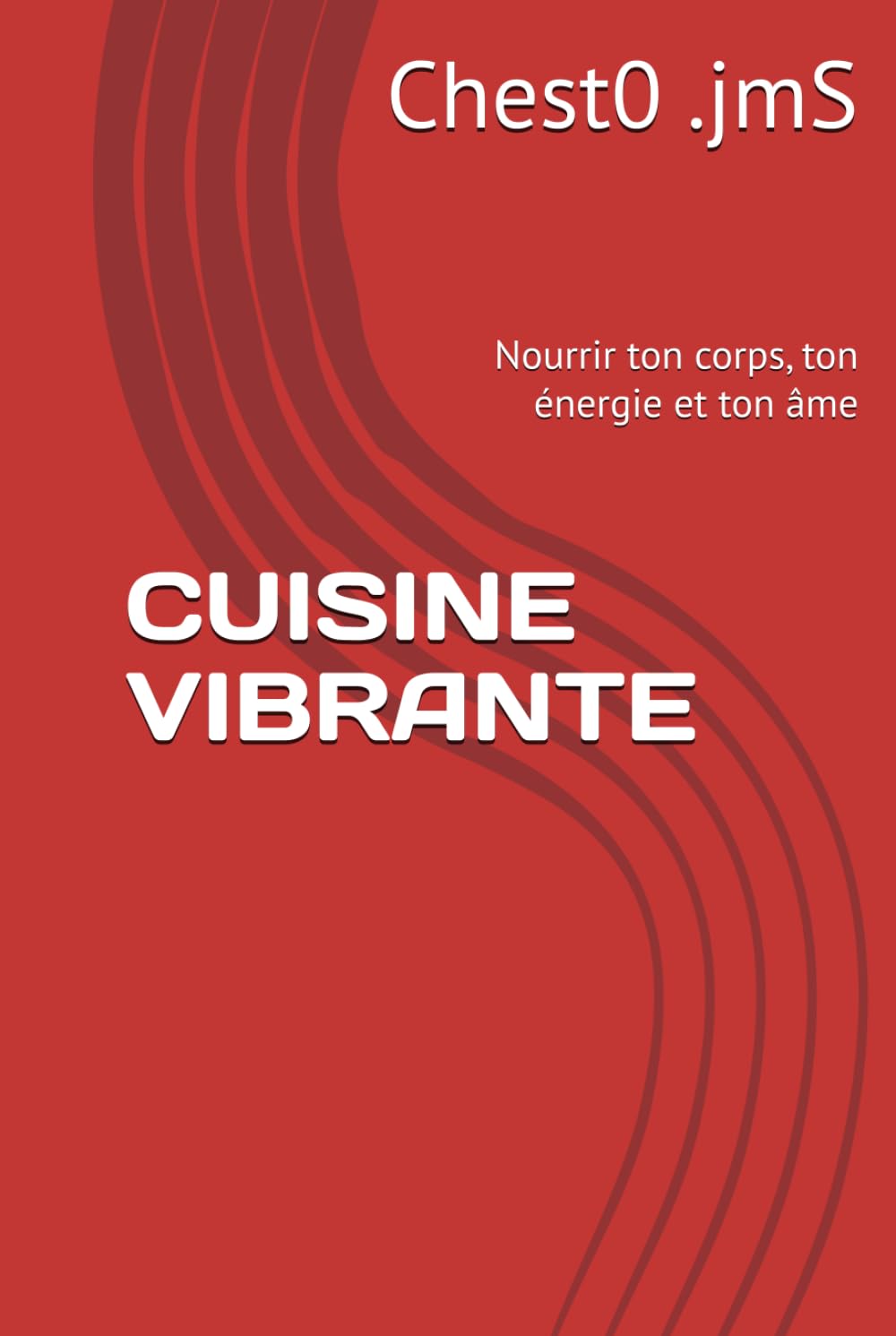 CUISINE VIBRANTE: Nourrir ton corps, ton énergie et ton âme