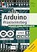Produktbild Arduino: Praxiseinstieg. Behandelt Arduino UNO R4 und R3(mitp Professional)