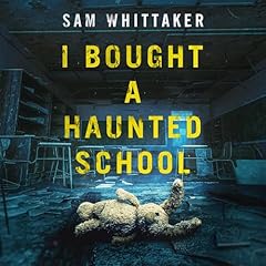 I Bought a Haunted School Audiolibro Por Sam Whittaker arte de portada