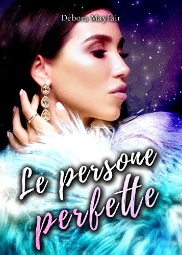 Debora Mayfair - Le persone perfette (2020)