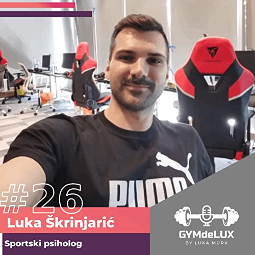 #26 Luka &Scaron;krinjarić- mentalno zdravlje djece i mladeži