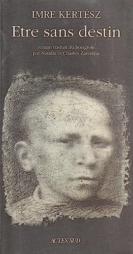 Etre sans destin [French] 2742715428 Book Cover