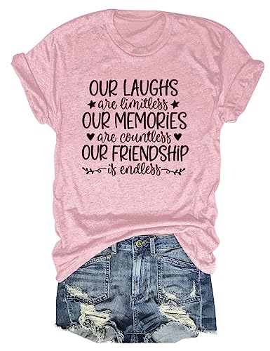 Best Friends Shirts Women Our Laughs are Limitless Our Memories are Countless Our Friendship is Endless Tees (Pink,Medium,Medium,Female,Adult,US,Alpha,Regular,Regular)