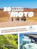 30 incredibili viaggi in moto