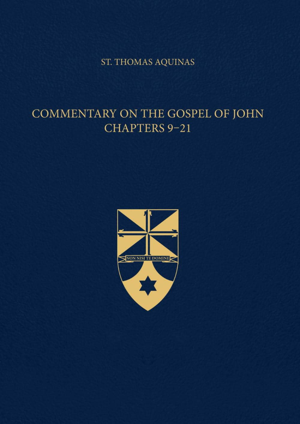 Commentary on the Gospel of John Chapters 9-21 (Latin-English Edition): Opera Omnia, Volume 36